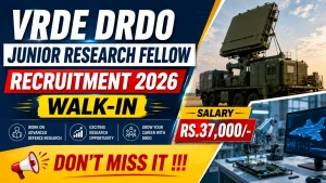 VRDE DRDO Junior Research Fellow Recruitment 2026 - Walkin VRDE DRDO Junior Research Fellow Recruitment 2026 - Walkin