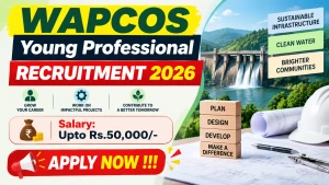 WAPCOS Young Professional Recruitment 2026 - Apply Offline for 37 Posts