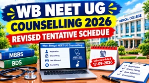 WB NEET UG Counselling 2026 Revised Schedule Out - Check Round 2 & 3 & Stray Vacancy Dates at wbmcc.nic.in WB NEET UG Counselling 2026 Revised Schedule Out - Check Round 2 & 3 & Stray Vacancy Dates at wbmcc.nic.in
