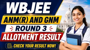 WBJEE ANM GNM Round 3 Seat Allotment Result 2026 Out - Direct Link to Check Result Status Online @ wbjeeb.nic.in WBJEE ANM GNM Round 3 Seat Allotment Result 2026 Out - Direct Link to Check Result Status Online @ wbjeeb.nic.in
