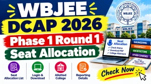 WBJEE DCAP 2026 Phase 1 Round 1 Seat Allotment - Check Allocation List Online at wbjeeb.nic.in