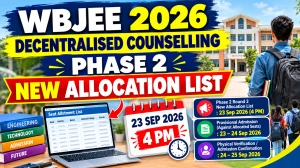 WBJEE Decentralised Counselling 2026 Phase 2 New Allocation List Out - Check Status Online at wbjeeb.co.in WBJEE Decentralised Counselling 2026 Phase 2 New Allocation List Out - Check Status Online at wbjeeb.co.in