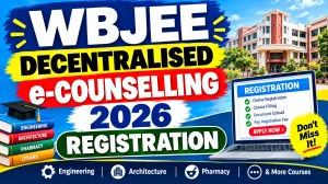 WBJEE Decentralised e-Counselling 2026 Registration - Direct Link to Check Status Online at wbjeeb.nic.in WBJEE Decentralised e-Counselling 2026 Registration - Direct Link to Check Status Online at wbjeeb.nic.in