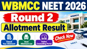 WBMCC NEET UG 2026 Round 2 Allotment Result - Check List Online at wbmcc.nic.in WBMCC NEET UG 2026 Round 2 Allotment Result - Check List Online at wbmcc.nic.in