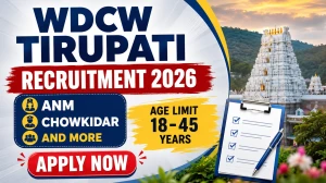 WDCW Tirupati Recruitment 2026 - Apply Offline for 11 ANM, Chowkidar and More Posts