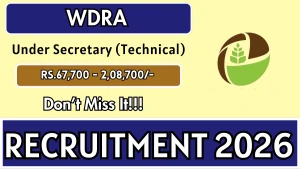 WDRA Under Secretary (Technical) Recruitment 2026 - Apply Offline