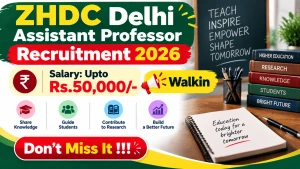 ZHDC Delhi Assistant Professor Recruitment 2026 - Walkin