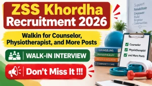 ZSS Khordha Recruitment 2026 - Walkin for Counselor, Physiotherapist, and More Posts