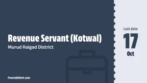 Murud Raigad District Revenue Servant (Kotwal) Recruitment 2026 – Apply Offline for 11 Posts