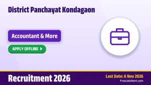 District Panchayat Kondagaon Recruitment 2026 – Apply Offline for Accountant, Program Officer and More Posts District Panchayat Kondagaon Recruitment 2026 – Apply Offline for Accountant, Program Officer and More Posts