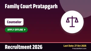 Family Court Pratapgarh Counselor Recruitment 2026 – Apply Offline