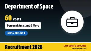Department of Space Group A and Group B Recruitment 2026 – Apply Offline for 60 Personal Assistant, Deputy Secretary and More Posts Department of Space Group A and Group B Recruitment 2026 – Apply Offline for 60 Personal Assistant, Deputy Secretary and More Posts