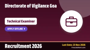 Directorate of Vigilance Goa Technical Examiner Recruitment 2026 – Apply Offline Directorate of Vigilance Goa Technical Examiner Recruitment 2026 – Apply Offline
