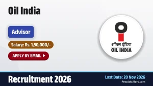 Oil India Advisor Recruitment 2026 – Apply Online