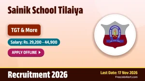 Sainik School Tilaiya Recruitment 2026 – Apply Offline for 6 TGT, Music Teacher and More Posts