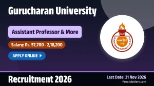 Gurucharan University Recruitment 2026 – Apply Online for 14 Assistant Professor, Controller of Examination Posts Gurucharan University Recruitment 2026 – Apply Online for 14 Assistant Professor, Controller of Examination Posts