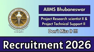 AIIMS Bhubaneswar Recruitment 2026 - Apply Online for Project Research scientist II, Project Technical Support II Posts