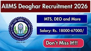 AIIMS Deoghar Recruitment 2026 – Walk-in for 3 DEO, MTS & Other Posts AIIMS Deoghar Recruitment 2026 – Walk-in for 3 DEO, MTS & Other Posts