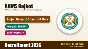 AIIMS Rajkot Recruitment 2026 – Apply Online for Project Research Scientist, Project Technical Support Posts