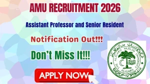 AMU Recruitment 2026 - Apply Online for Assistant Professor and Senior Resident Posts
