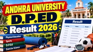 Andhra University D.P.Ed Result 2026 Out - Check 1st Semester Result Online @ andhrauniversity.edu.in Andhra University D.P.Ed Result 2026 Out - Check 1st Semester Result Online @ andhrauniversity.edu.in