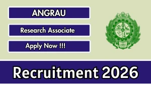 ANGRAU Research Associate Recruitment 2026 – Walkin
