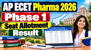 AP ECET Pharma 2026 Phase 1 Seat Allotment Result Today - B.Pharmacy Allotment Letter, Reporting Dates