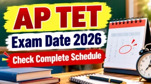 AP TET Exam Date 2026 - Special TET Exam from 11 to 21 October