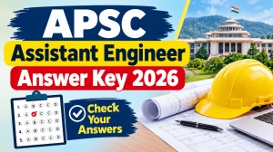 APSC Assistant Engineer Answer Key 2026 - Download Provisional Key and Objection Details at apsc.nic.in APSC Assistant Engineer Answer Key 2026 - Download Provisional Key and Objection Details at apsc.nic.in