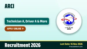 ARCI Recruitment 2026 – Apply Online for 29 Driver, Technician and More Posts