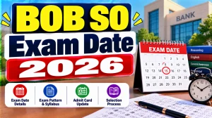 Bank of Baroda SO Exam Date 2026 - Check Specialist Officer Exam Schedule PDF at bankofbaroda.bank.in Bank of Baroda SO Exam Date 2026 - Check Specialist Officer Exam Schedule PDF at bankofbaroda.bank.in