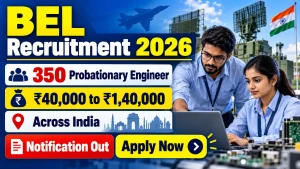 BEL Probationary Engineer Recruitment 2026 Notification Out – Apply Online for 350 Posts BEL Probationary Engineer Recruitment 2026 Notification Out – Apply Online for 350 Posts