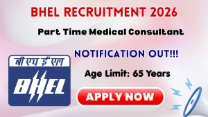 BHEL Part Time Medical Consultant Recruitment 2026 – Walk-in