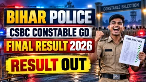 Bihar Police CSBC Constable GD Final Result 2026 Out - Check Cut Off Marks and Result PDF