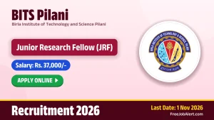 BITS Pilani Junior Research Fellow Recruitment 2026 – Apply Online