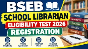 BSEB School Librarian Eligibility Test 2026 Registration - Check Apply Link Online @ biharboardonline.org
