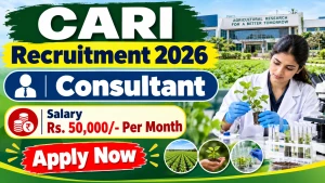 CARI Consultant Recruitment 2026 - Walkin CARI Consultant Recruitment 2026 - Walkin