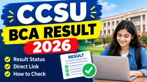 CCSU BCA NEP Result 2026 Out - Direct Link to Check 2nd Sem Result Online @ ccsuniversity.ac.in CCSU BCA NEP Result 2026 Out - Direct Link to Check 2nd Sem Result Online @ ccsuniversity.ac.in