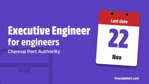Chennai Port Authority Executive Engineer Recruitment 2026 – Apply Offline Chennai Port Authority Executive Engineer Recruitment 2026 – Apply Offline