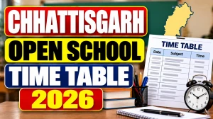 Chhattisgarh Open School Time Table 2026 Released for Class 10th, 12th - Download CGSOS Exam Date PDF Chhattisgarh Open School Time Table 2026 Released for Class 10th, 12th - Download CGSOS Exam Date PDF