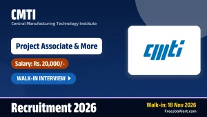 CMTI Recruitment 2026 – Walkin for 3 Project Associate, Project Assistant Posts CMTI Recruitment 2026 – Walkin for 3 Project Associate, Project Assistant Posts