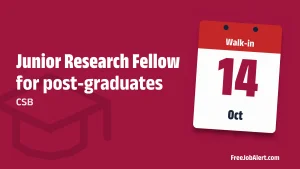 CSB Junior Research Fellow Recruitment 2026 – Walk-in CSB Junior Research Fellow Recruitment 2026 – Walk-in
