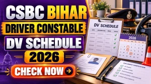 CSBC Bihar Driver Constable DV Schedule 2026 Out - Check Document Verification Dates