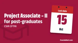 CSIR CFTRI Project Associate II Recruitment 2026 – Apply Online CSIR CFTRI Project Associate II Recruitment 2026 – Apply Online