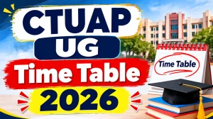 CTUAP UG Time Table 2026 Out - Check 7th & 9th Sem Exam Date Online @ ctuap.ac.in CTUAP UG Time Table 2026 Out - Check 7th & 9th Sem Exam Date Online @ ctuap.ac.in
