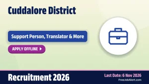 Cuddalore District Recruitment 2026 – Apply Offline for Support Person, Translator and More Posts