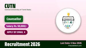 CUTN Counsellor Recruitment 2026 – Apply Online CUTN Counsellor Recruitment 2026 – Apply Online