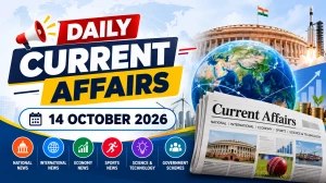 Daily Current Affairs – 14 October 2026