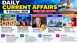 Daily Current Affairs – 9 October 2026 Daily Current Affairs – 9 October 2026