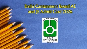 Delhi Cantonment Board Admit Card 2026 Out - Download AE and JE Hall Ticket at delhi.cantt.gov.in Delhi Cantonment Board Admit Card 2026 Out - Download AE and JE Hall Ticket at delhi.cantt.gov.in
